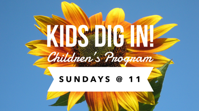 Kids Dig In! Children's Program, Sundays at 11